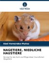 NAGETIERE, NIEDLICHE HAUSTIERE