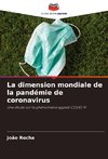 La dimension mondiale de la pandémie de coronavirus