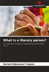 What is a literary person?