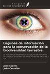 Lagunas de información para la conservación de la biodiversidad terrestre