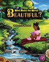 What Makes The World Beautiful?