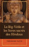 La Rig-Véda et les livres sacrés des Hindous