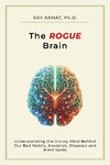 The Rogue Brain