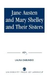 Jane Austen and Mary Shelley and Their Sisters