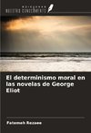 El determinismo moral en las novelas de George Eliot