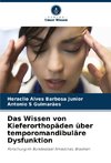 Das Wissen von Kieferorthopäden über temporomandibuläre Dysfunktion