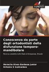 Conoscenza da parte degli ortodontisti della disfunzione temporo-mandibolare