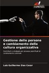 Gestione delle persone e cambiamento della cultura organizzativa