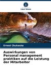 Auswirkungen von Personal management praktiken auf die Leistung der Mitarbeiter