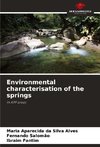 Environmental characterisation of the springs