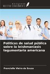 Políticas de salud pública sobre la leishmaniasis tegumentaria americana