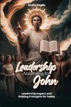 Leadership According To the Apostle John