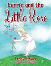 Carrie and the Little Rose