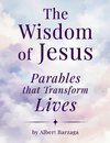 The Wisdom of Jesus - Parables that Transform Lives