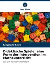 Didaktische Spiele: eine Form der Intervention im Matheunterricht