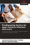 Predisposing factors for open fracture infection and score