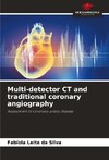 Multi-detector CT and traditional coronary angiography