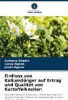 Einfluss von Kaliumdünger auf Ertrag und Qualität von Kartoffelknollen