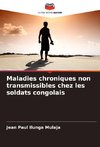 Maladies chroniques non transmissibles chez les soldats congolais