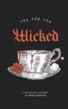 Tea for the Wicked