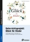 Unterrichtsprojekt: Glück für Kinder