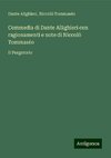 Commedia di Dante Allighieri con ragionamenti e note di Niccolò Tommaséo