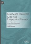 Reality and Fantasy in American Independent Cinema