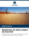 Rassismus ist alles andere als herzlich