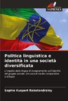 Politica linguistica e identità in una società diversificata