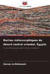 Roches métamorphiques du désert central oriental, Égypte