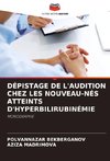 DÉPISTAGE DE L'AUDITION CHEZ LES NOUVEAU-NÉS ATTEINTS D'HYPERBILIRUBINÉMIE