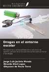 Drogas en el entorno escolar