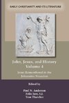 John, Jesus, and History, Volume 4