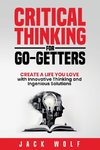 Critical Thinking for Go-Getters