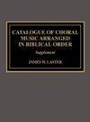 Catalogue of Choral Music Arranged in Biblical Order