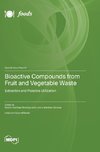 Bioactive Compounds from Fruit and Vegetable Waste