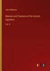 Manners and Customs of the Ancient Egyptians