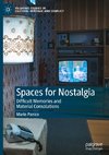 Spaces for Nostalgia