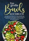 Das große Bowls Kochbuch