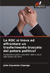 La RDC si trova ad affrontare un trasferimento truccato del potere politico?