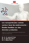 Les nanoparticules comme vecteur local de médicaments : Études fondées sur des données probantes