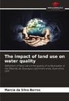 The impact of land use on water quality