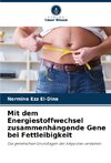 Mit dem Energiestoffwechsel zusammenhängende Gene bei Fettleibigkeit