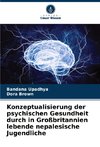 Konzeptualisierung der psychischen Gesundheit durch in Großbritannien lebende nepalesische Jugendliche