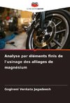 Analyse par éléments finis de l'usinage des alliages de magnésium