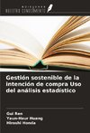 Gestión sostenible de la intención de compra Uso del análisis estadístico