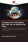 L'impact de l'utilisation des sols sur la qualité de l'eau