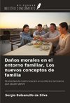 Daños morales en el entorno familiar, Los nuevos conceptos de familia