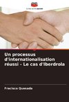 Un processus d'internationalisation réussi - Le cas d'Iberdrola