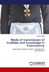 Mode of transmission of tradition and knowledge in Freemasonry